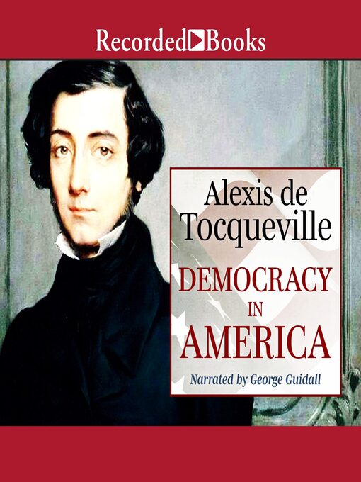 Title details for Democracy in America by Alexis de Tocqueville - Wait list